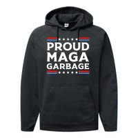 Proud Maga Garbage Trump Supporter Performance Fleece Hoodie