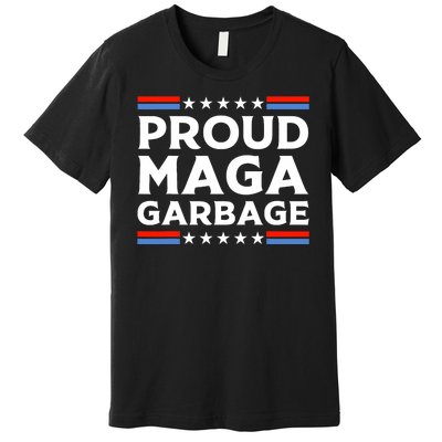 Proud Maga Garbage Trump Supporter Premium T-Shirt