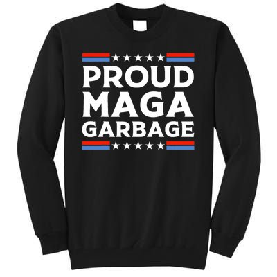 Proud Maga Garbage Trump Supporter Tall Sweatshirt