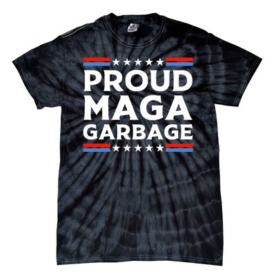 Proud Maga Garbage Trump Supporter Tie-Dye T-Shirt