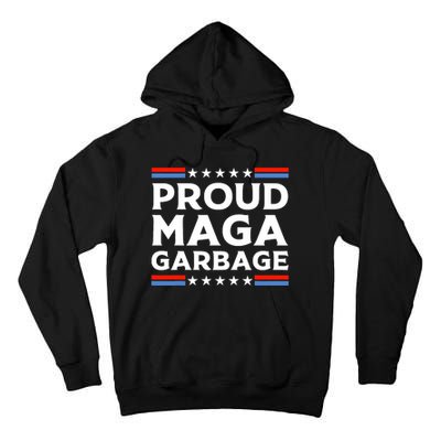 Proud Maga Garbage Trump Supporter Tall Hoodie