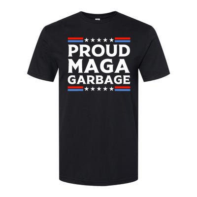 Proud Maga Garbage Trump Supporter Softstyle CVC T-Shirt