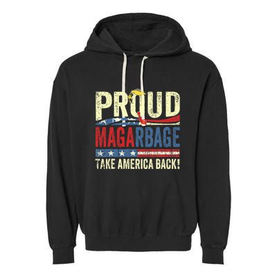 Proud Maga Garbage Proud To Be Garbage Trump Supporters Garment-Dyed Fleece Hoodie