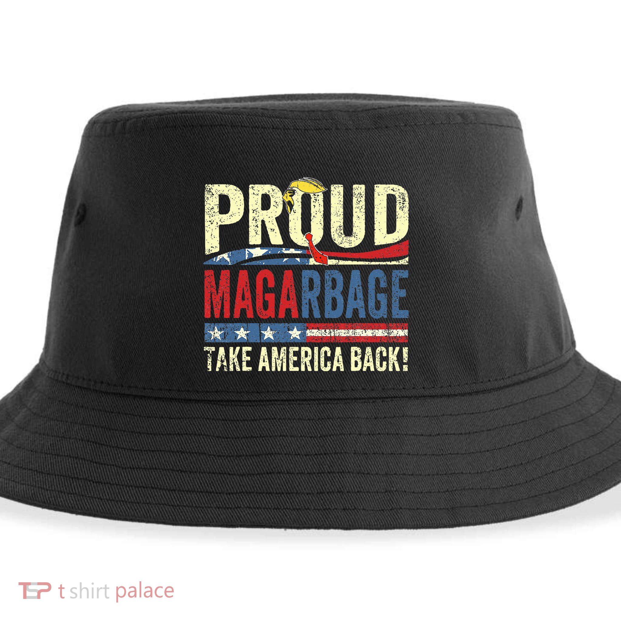 Proud Maga Garbage Proud To Be Garbage Trump Supporters Sustainable Bucket Hat