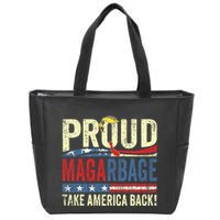 Proud Maga Garbage Proud To Be Garbage Trump Supporters Zip Tote Bag