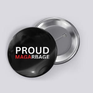 Proud Maga Garbage Trump Supporters Button