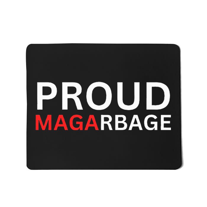 Proud Maga Garbage Trump Supporters Mousepad