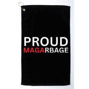 Proud Maga Garbage Trump Supporters Platinum Collection Golf Towel