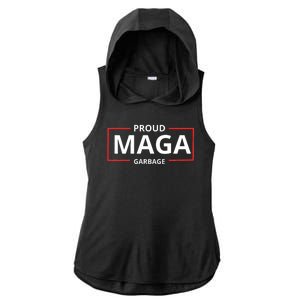 Proud Maga Garbage Proud To Be Garbage Trump Supporters Ladies PosiCharge Tri-Blend Wicking Draft Hoodie Tank