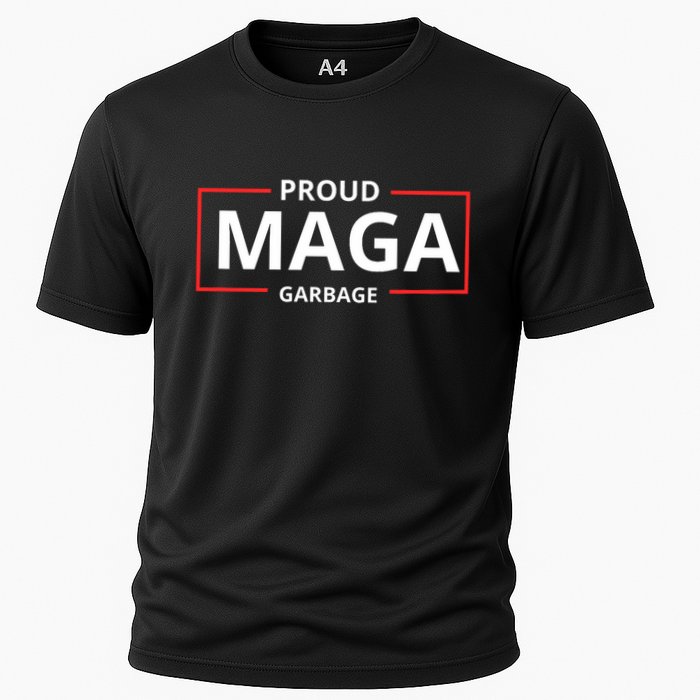 Proud Maga Garbage Proud To Be Garbage Trump Supporters Cooling Performance Crew T-Shirt