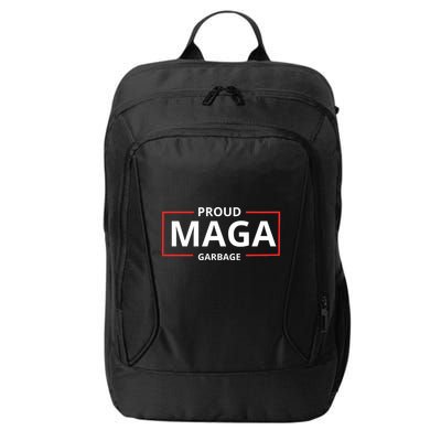 Proud Maga Garbage Proud To Be Garbage Trump Supporters City Backpack