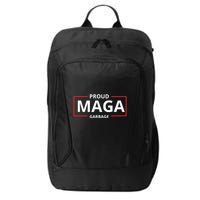 Proud Maga Garbage Proud To Be Garbage Trump Supporters City Backpack
