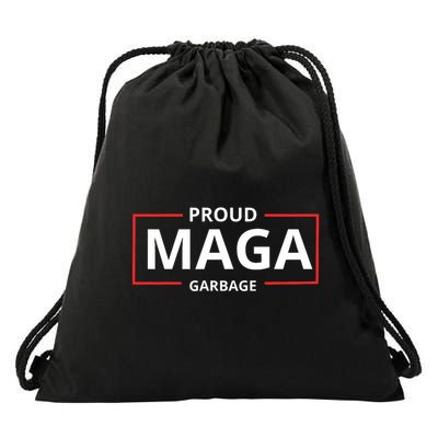 Proud Maga Garbage Proud To Be Garbage Trump Supporters Drawstring Bag