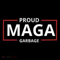 Proud Maga Garbage Proud To Be Garbage Trump Supporters Flatbill Hat