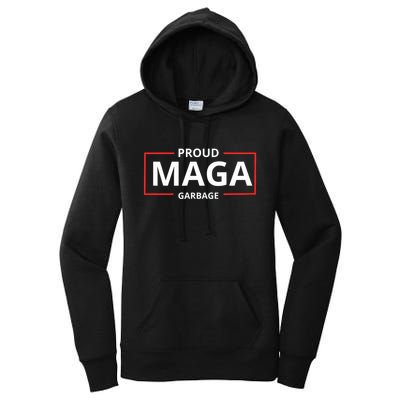 Proud Maga Garbage Proud To Be Garbage Trump Supporters Women's Pullover Hoodie