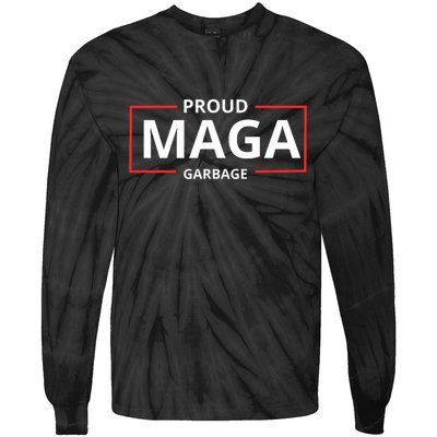 Proud Maga Garbage Proud To Be Garbage Trump Supporters Tie-Dye Long Sleeve Shirt