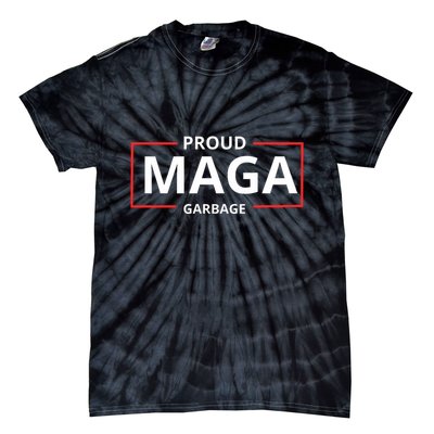 Proud Maga Garbage Proud To Be Garbage Trump Supporters Tie-Dye T-Shirt