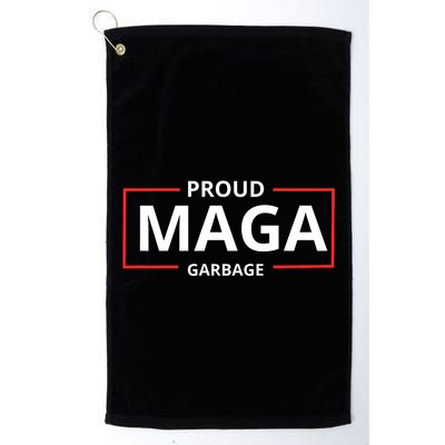 Proud Maga Garbage Proud To Be Garbage Trump Supporters Golf Towel