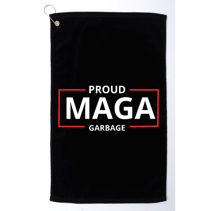 Proud Maga Garbage Proud To Be Garbage Trump Supporters Golf Towel