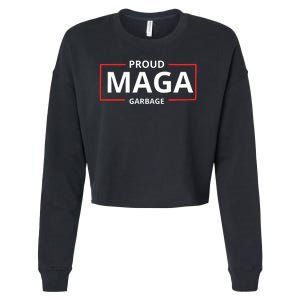 Proud Maga Garbage Proud To Be Garbage Trump Supporters Cropped Pullover Crew