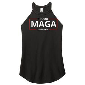 Proud Maga Garbage Proud To Be Garbage Trump Supporters Women's Perfect Tri Rocker Tank