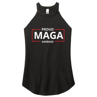 Proud Maga Garbage Proud To Be Garbage Trump Supporters Women's Perfect Tri Rocker Tank