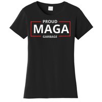 Proud Maga Garbage Proud To Be Garbage Trump Supporters Women's T-Shirt