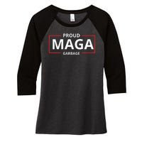 Proud Maga Garbage Proud To Be Garbage Trump Supporters Women's Tri-Blend 3/4-Sleeve Raglan Shirt