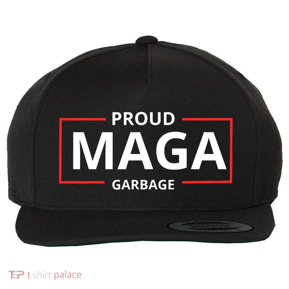 Proud Maga Garbage Proud To Be Garbage Trump Supporters Wool Snapback Cap