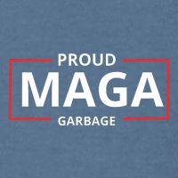 Proud Maga Garbage Proud To Be Garbage Trump Supporters Garment-Dyed Sweatshirt