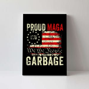 Proud Maga Garbage Make American Garbage Great Again Canvas