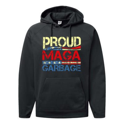 Proud Maga Garbage Trump Supporter Performance Fleece Hoodie