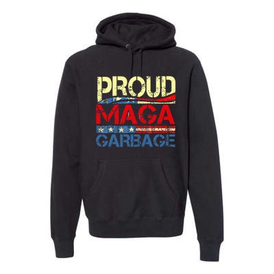 Proud Maga Garbage Trump Supporter Premium Hoodie