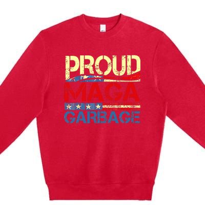 Proud Maga Garbage Trump Supporter Premium Crewneck Sweatshirt