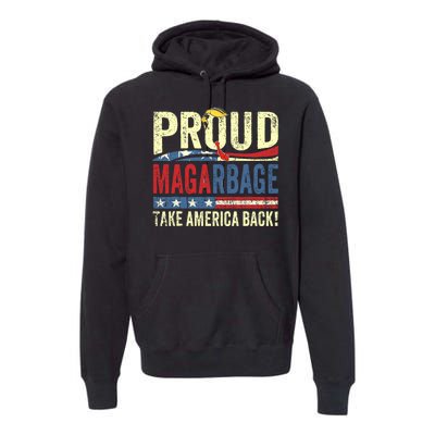 Proud Maga Garbage Trump Supporters Premium Hoodie