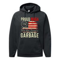 Proud Maga Garbage Make American Garbage Great Again Performance Fleece Hoodie