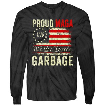 Proud Maga Garbage Make American Garbage Great Again Tie-Dye Long Sleeve Shirt