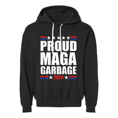 Proud Maga Garbage Trump Supporter Garment-Dyed Fleece Hoodie