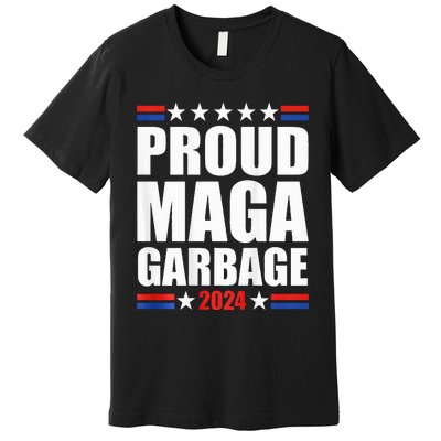 Proud Maga Garbage Trump Supporter Premium T-Shirt