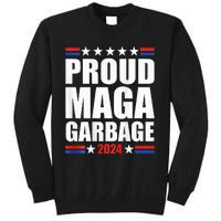 Proud Maga Garbage Trump Supporter Tall Sweatshirt