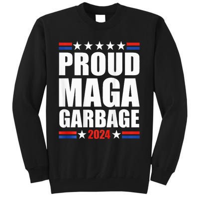 Proud Maga Garbage Trump Supporter Tall Sweatshirt