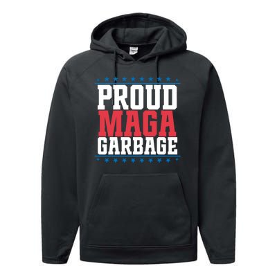 Proud Maga Garbage Trump Supporter Performance Fleece Hoodie