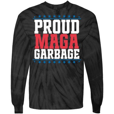 Proud Maga Garbage Trump Supporter Tie-Dye Long Sleeve Shirt