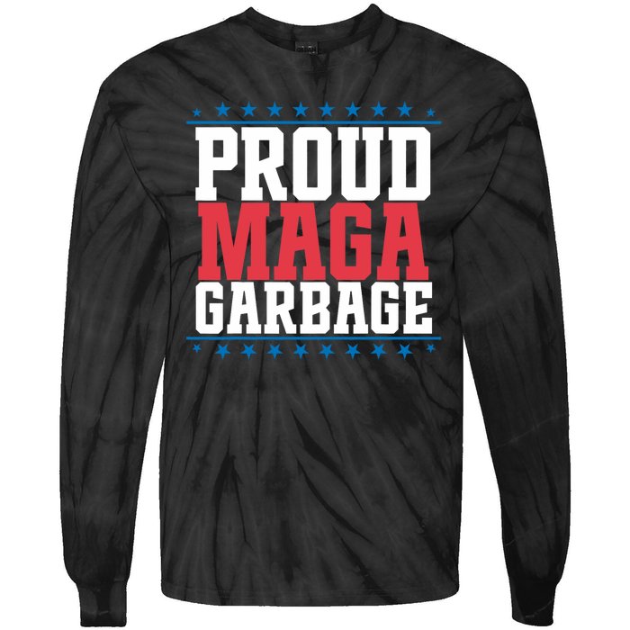 Proud Maga Garbage Trump Supporter Tie-Dye Long Sleeve Shirt