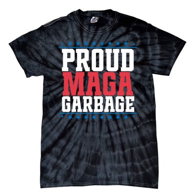 Proud Maga Garbage Trump Supporter Tie-Dye T-Shirt