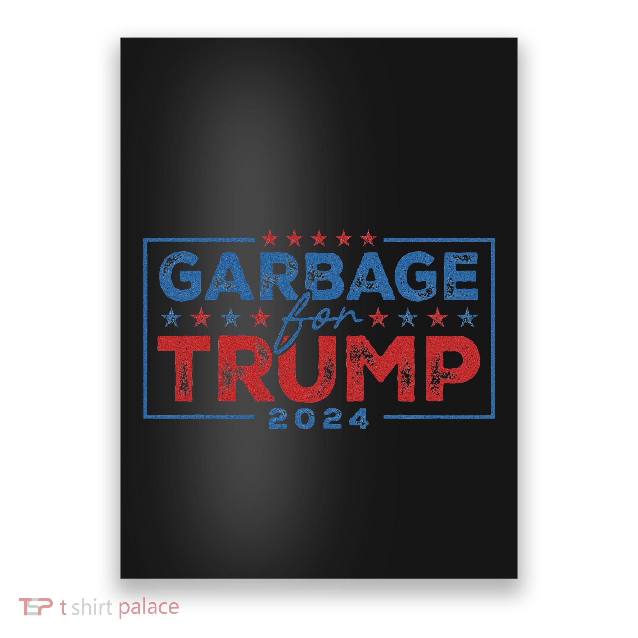 Proud Maga Garbage For Trump Supporter Gift Poster