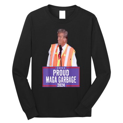 Proud Maga Garbage For Trump 2024 Trump Supporter Long Sleeve Shirt