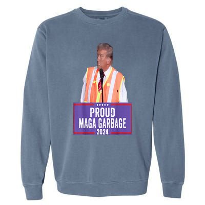 Proud Maga Garbage For Trump 2024 Trump Supporter Garment-Dyed Sweatshirt