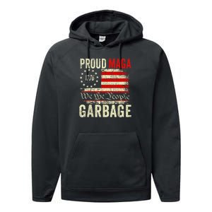 Proud Maga Garbage Make American Garbage Great Again Performance Fleece Hoodie