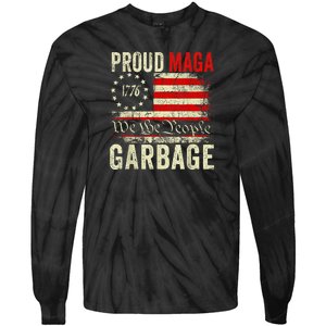 Proud Maga Garbage Make American Garbage Great Again Tie-Dye Long Sleeve Shirt